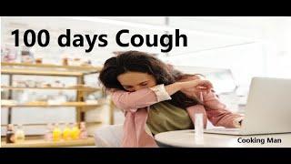 Quick way to get rid of cough. Whooping cough 100 days cough