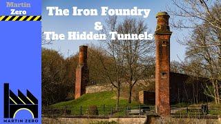 The Iron Foundry and the Tram road tunnels