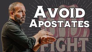 Why you need to avoid apostates (in a world filled with them)