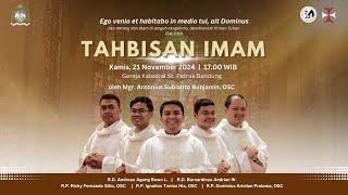 TAHBISAN IMAM KEUSKUPAN BANDUNG 2024 | Gereja Katedral Bandung - Kamis, 21 Nov 2024 pk 17.00 WIB