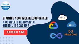 Starting Your Multicloud Career: A Complete Roadmap at Sherdil IT Academy