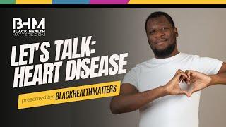 Heart Disease in the Black Community #blackhealthmatters