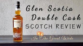 Glen Scotia Double Cask Scotch Whisky Review