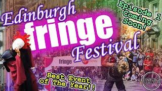 The Edinburgh fringe festival 2023 The Official Trailer - Live interviews, Highlights & More