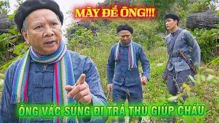 Ông VÁC SÚNG đi GIẢI QUYẾT ÂN OÁN giúp cháu trai | Lặng Yên Dưới Vực Sâu | Phim Việt Nam VTV