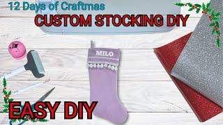 DIY Custom Stocking with Cricut & Glitter HTV | Easy Christmas Craft  [Reupload]