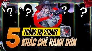 Liên Quân Top 5 Tướng Khắc Chế Stuart Mùa S2 2024, TNG