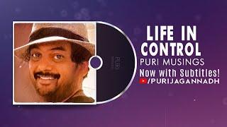 LIFE IN CONTROL | Puri Musings by Puri Jagannadh | Puri Connects | Charmme Kaur