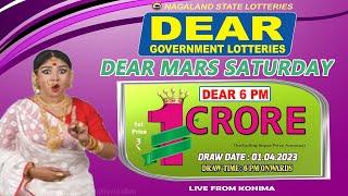 DEAR MARS SATURDAY WEEKLY DRAW TIME 6 PM DATE 01.04.2023 NAGALAND STATE LOTTERIES LIVE FROM KOHIMA