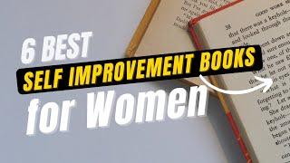 6 Best Self Improvement Books for Women