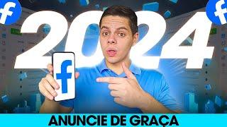 [NOVO!] Como Anunciar No Facebook de Graça! Crie Anúncios de Graça - Passo a Passo (2024)