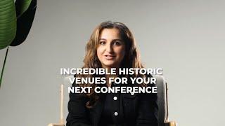 Incredible Historic Venues For Your Next Conference