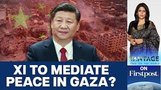 China to Host Arab States with Focus on Gaza War | Vantage with Palki Sharma