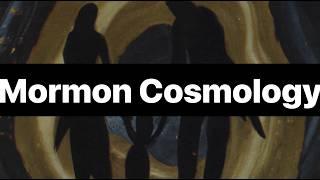 A Universe of Eternal Progression and Divine Potential: Mormon Cosmology