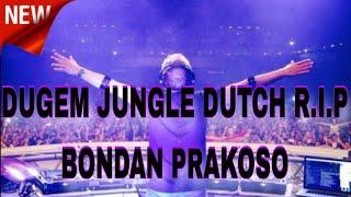 AUTO MELINTIR !! DUGEM JUNGLE DUTCH R.I.P BONDAN PRAKOSO REMIX FULL BASS 2024