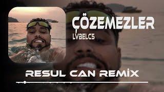 Lvbel C5 - ÇÖZEMEZLER ( Resul Can Remix )