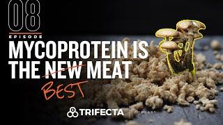 All about Mycoprotein.  Better Meat Co. CEO Discusses Solutions to Feeding a Global Population