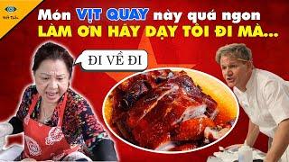 Vua Đầu Bếp Thế Giới Muối Mặt Sang Việt Nam Xin Công Thức Quay Vịt Nhưng Xin Mãi Không Được