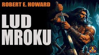 Robert E. Howard - Lud mroku [AUDIOBOOK PL]