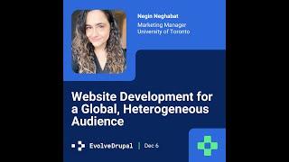 EvolveDrupal Toronto 2024: Negin Neghabat - Website Development for an International, Heterogeneo...