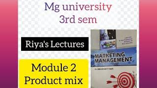 Marketing management//Module 2//Mg university//product mix