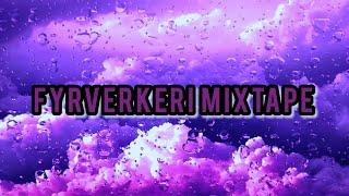 Fyrverkeri Mixtape 2023/2024! (Många smällar!)