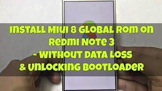 Install MIUI 8 Global Rom on Redmi Note 3 - Without Data Loss or Unlocking Bootloader