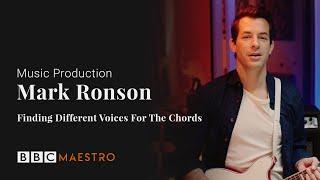 Mark Ronson - Finding Different Voices For The Chords - Music Production – BBC Maestro