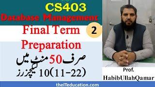 CS403 midterm preparation, Final Term Preparation | cs403 Short Lectures | Database System 11-22