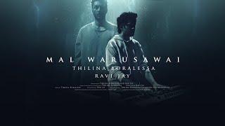 Mal Warusawai - Thilina Boralessa & Ravi Jay