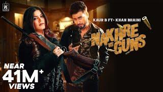 Nakhre vs Guns : Kaur B ft Khan Bhaini (Official Video) Laddi Gill | Savio Latest Punjabi Songs 2020