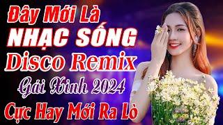 Đây Mới Là Nhạc Sống DISCO REMIX Mới Ra Lò - LK Nhạc Sống Thôn Quê BASS CĂNG RỢN GÁY - LOA CHÁY KHÉT