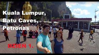 Kuala Lumpur, Jaskinie Batu Caves, Petronas - Dzień 1. - Budżetowy Luksus