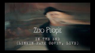 Zero People — In The End (Linkin Park cover, Live)