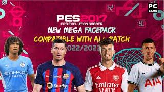 PES 2017 PC | NEW MEGA FACEPACK SEASON 2022/2023