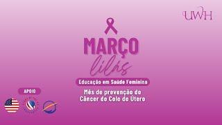 Março Lilás: Educação em Saúde Feminina