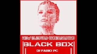 BLACK BOX [140] NEW ELECTRO UNDERGROUND PT 2