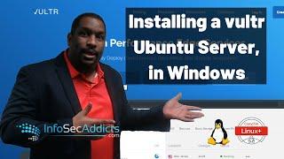 Installation: How To Setup A Vultr Ubuntu Server In Windows