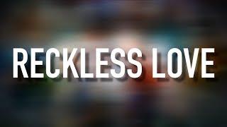 Reckless Love - [Lyric Video] Cory Asbury