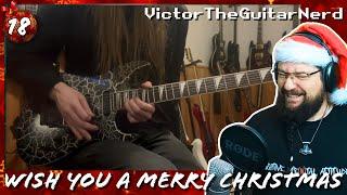 WISH YOU A MERRY XMAS - VictorTheGuitarNerd | CHRISTMAS REACTION 18