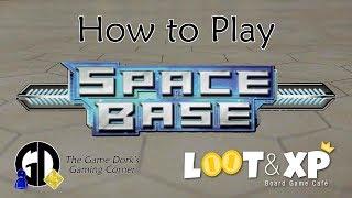 How To Play: Space Base — The Game Dork's Gaming Corner