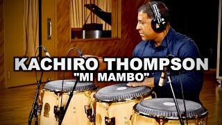 MEINL Percussion - Kachiro Thompson "Mi Mambo"