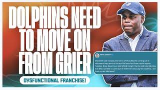 The Miami Dolphins NEED TO MOVE ON From Chris Grier!