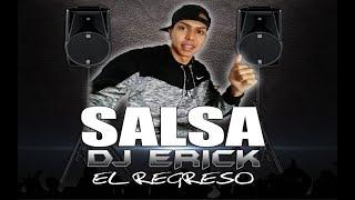 Salsa Dj Erick El Regreso VOL 1 (El autentico)