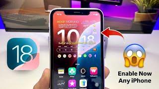 iOS 18 Mind Blowing Features - Enable Now any iPhone