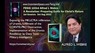 FESIG 103rd Alfred L Webre - A Revelation: Preparing Earth for Christ's Return