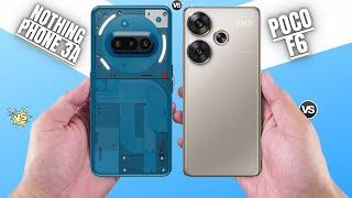 Nothing Phone 3a Vs Poco F6 - Smartphone Under 25k ?