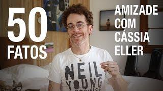 Nando Reis - 50 fatos sobre a amizade com Cássia Eller