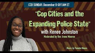 Cop Cities and the Expanding Police State with Renee Johnston