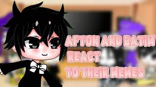 •||Afton family and batim react to their memes||•